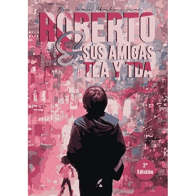 ROBERTO Y SUS AMIGAS TEA Y TDA