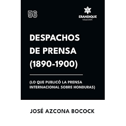 DESPACHOS DE PRENSA 1890 1900 LO QUE PUBLICó LA PRENSA SOBR