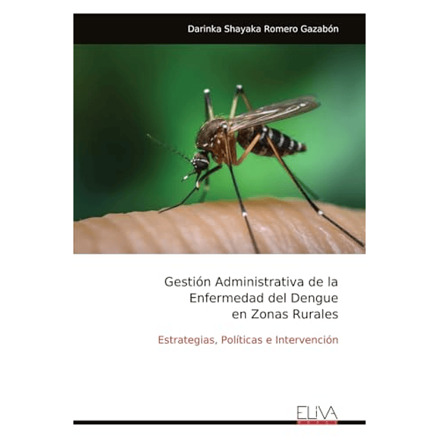 GESTIóN ADMINISTRATIVA DE LA ENFERMEDAD DEL DENGUE EN ZONAS