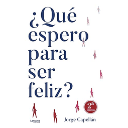 ¿QUé ESPERO PARA SER FELIZ? 2ª EDICIóN