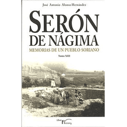 SERóN DE NáGIMA MEMORIAS DE UN PUEBLO SORIANO TOMO XIII