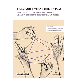 TRAMANDO VIDAS COLECTIVAS INVESTIGACIONES RECIENTES SOBRE G