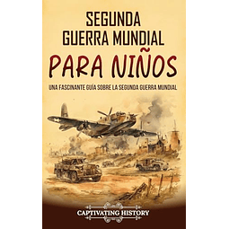 SEGUNDA GUERRA MUNDIAL PARA NIÑOS