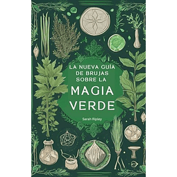 LA NUEVA GUÖA DE BRUJAS SOBRE LA MAGIA VERDE