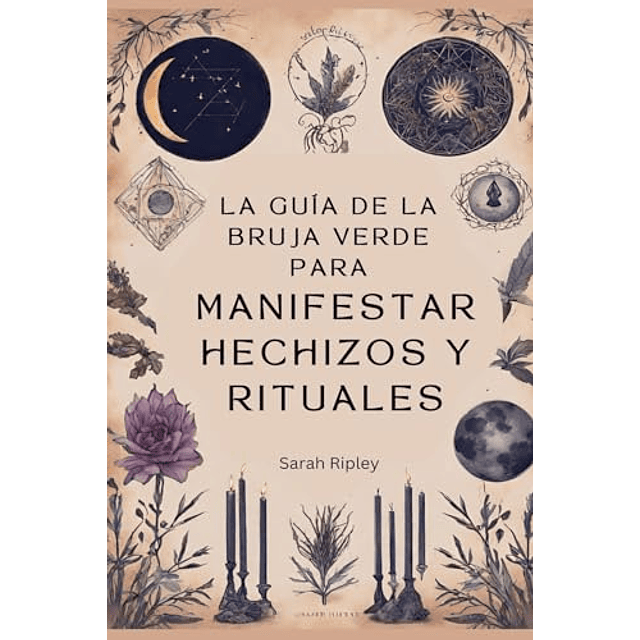 LA GUÖA DE LA BRUJA VERDE PARA MANIFESTAR HECHIZOS Y RITUALE