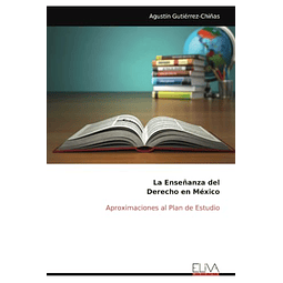 LA ENSEÑANZA DEL DERECHO EN MéXICO