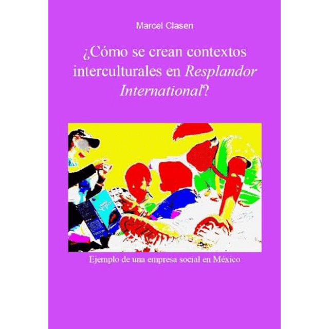 ¿CóMO SE CREAN CONTEXTOS INTERCULTURALES EN RESPLANDOR INTER