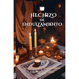 HECHIZO DE ENDULZAMIENTO
