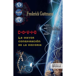 C O V I D LA MAYOR CONSPIRACIóN DE LA HISTORIA