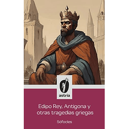 EDIPO REY ANTÖGONA Y OTRAS TRAGEDIAS GRIEGAS