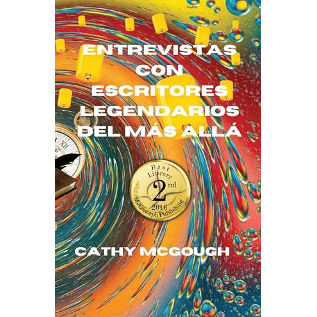 ENTREVISTAS CON ESCRITORES LEGENDARIOS DEL MAS ALLA