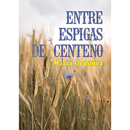 ENTRE ESPIGAS DE CENTENO