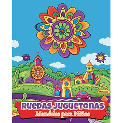RUEDAS JUGUETONAS MANDALAS PARA NIÑOS