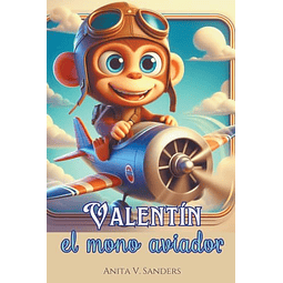 VALENTÖN EL MONO AVIADOR