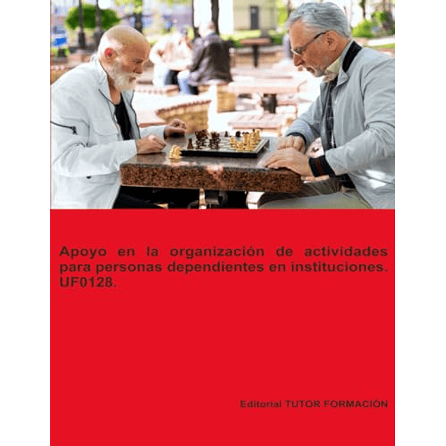 APOYO EN LA ORGANIZACIóN DE ACTIVIDADES PARA PERSONAS DEPEND