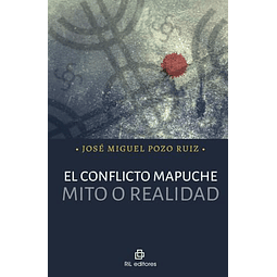 EL CONFLICTO MAPUCHE MITO O REALIDAD