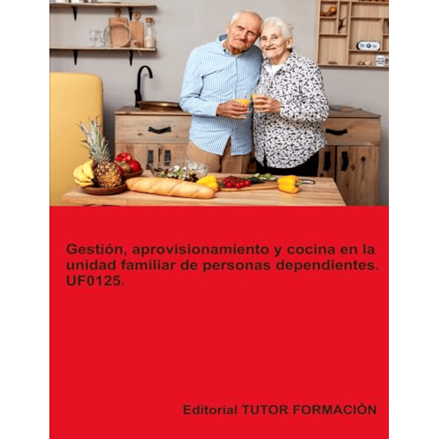 GESTIóN APROVISIONAMIENTO Y COCINA EN LA UNIDAD FAMILIAR DE