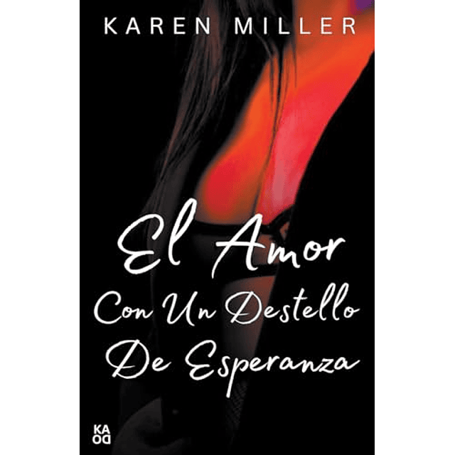 EL AMOR CON UN DESTELLO DE ESPERANZA