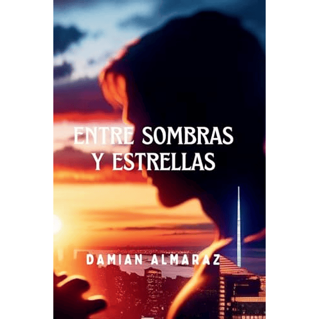ENTRE SOMBRAS Y ESTRELLAS