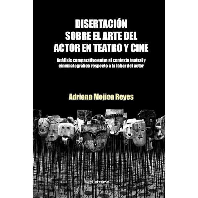 DISERTACIóN SOBRE EL ARTE DEL ACTOR EN TEATRO Y CINE