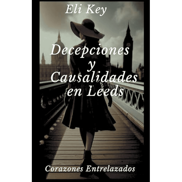 DECEPCIONES Y CAUSALIDADES EN LEEDS