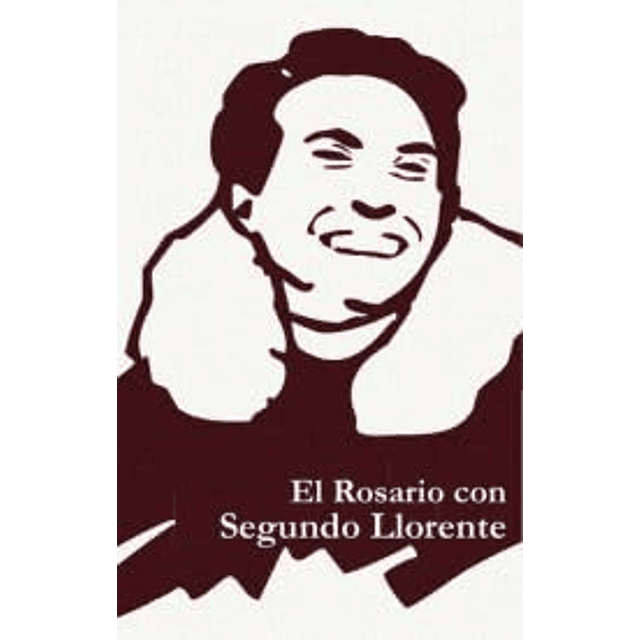 EL ROSARIO CON SEGUNDO LLORENTE