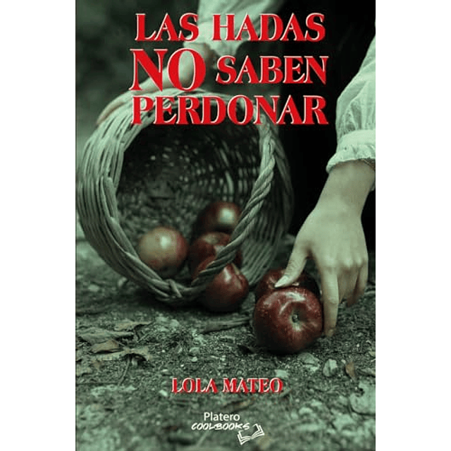LAS HADAS NO SABEN PERDONAR