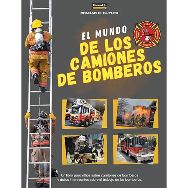 El Mundo De Los Camiones De Bomberos