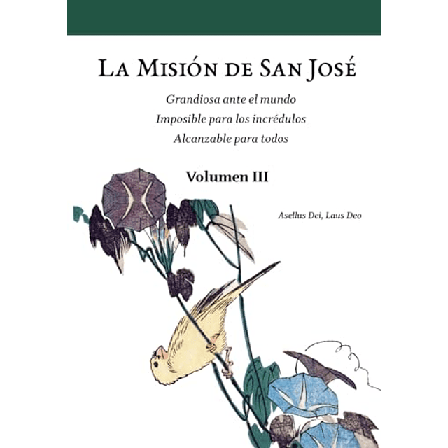 LA MISIóN DE SAN JOSé VOLUMEN III VERSIóN COLOR