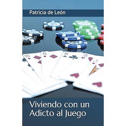 VIVIENDO CON UN ADICTO AL JUEGO