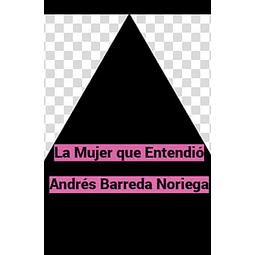 LA MUJER QUE ENTENDIó