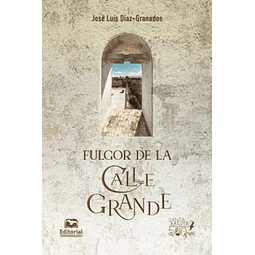 FULGOR DE LA CALLE GRANDE