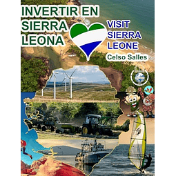 INVERTIR EN SIERRA LEONA VISIT SIERRA LEONE CELSO SALLES