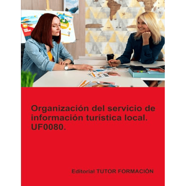 ORGANIZACIóN DEL SERVICIO DE INFORMACIóN TURÖSTICA LOCAL UF