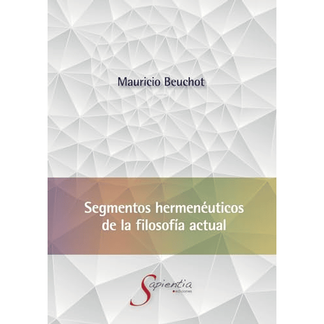 SEGMENTOS HERMENéUTICOS DE LA FILOSOFÖA ACTUAL