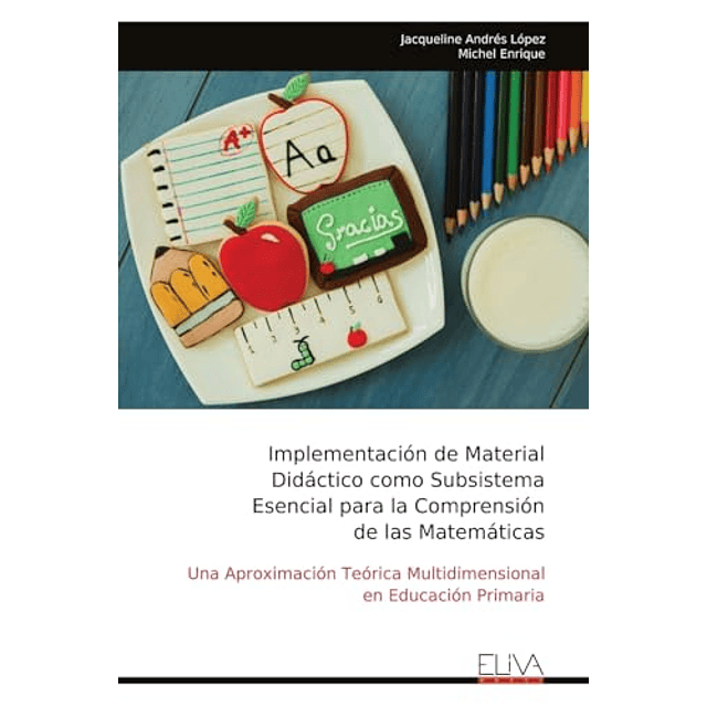 IMPLEMENTACIóN DE MATERIAL DIDáCTICO COMO SUBSISTEMA ESENCIA