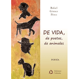 DE VIDA DE POETAS DE ANIMALES