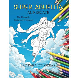 SUPER ABUELITA AL RESCATE LIBRO PARA COLOREAR
