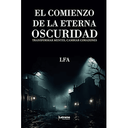 EL COMIENZO DE LA ETERNA OSCURIDAD