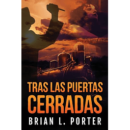 TRAS LAS PUERTAS CERRADAS