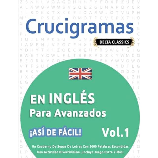 CRUCIGRAMAS EN INGLES PARA AVANZADOS ¡ASI DE FACIL! VOL