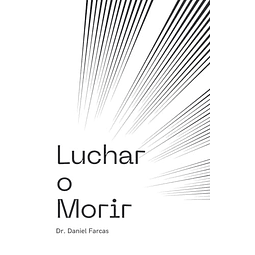 LUCHAR O MORIR