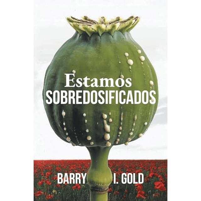 ESTAMOS SOBREDOSIFICADOS