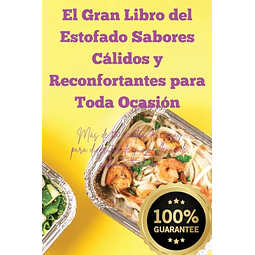 EL GRAN LIBRO DEL ESTOFADO SABORES CáLIDOS Y RECONFORTANTES