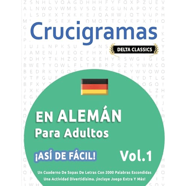 CRUCIGRAMAS EN ALEMAN PARA ADULTOS ¡ASI DE FACIL! VOL 1
