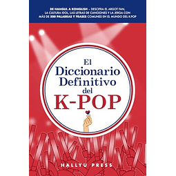 EL DICCIONARIO DEFINITIVO DEL K POP