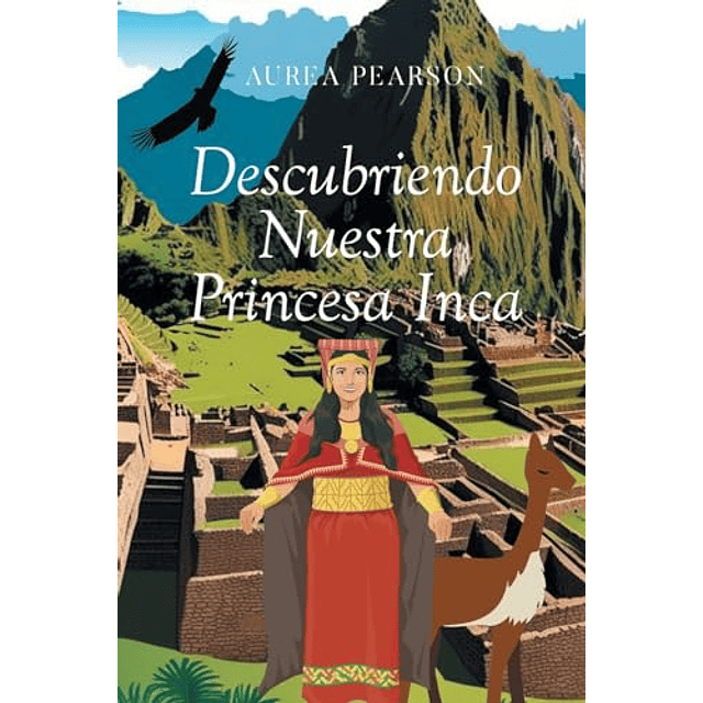DESCUBRIENDO NUESTRA PRINCESA INCA