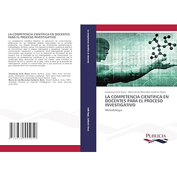 LA COMPETENCIA CIENTIFICA EN DOCENTES PARA EL PROCESO INVEST