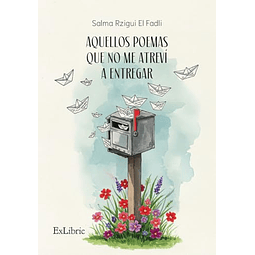 AQUELLOS POEMAS QUE NO ME ATREVI A ENTREGAR