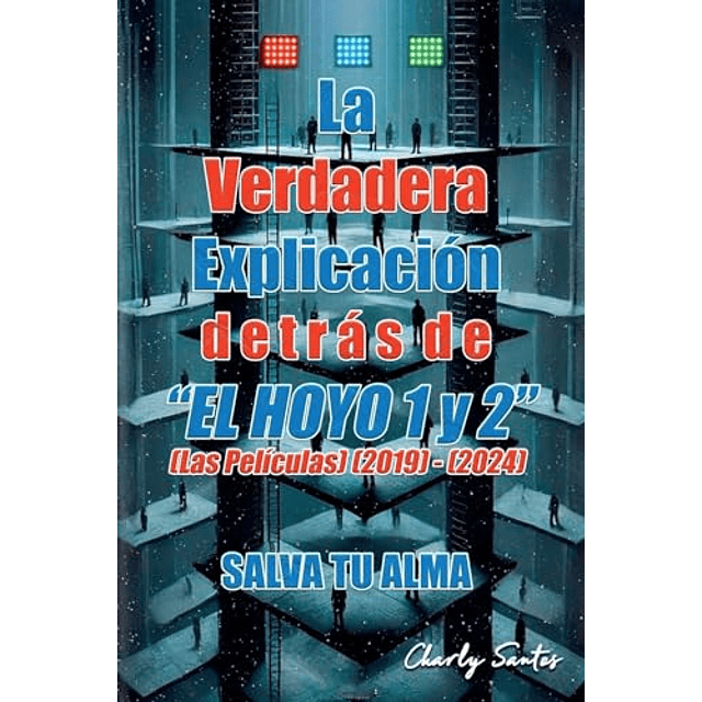 LA VERDADERA EXPLICACIóN DETRáS DE 'EL HOYO 1 Y 2' LAS PELÖ